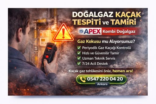 Ankara Doğalgaz Kaçak Tespiti ve Tamiri | 7/24 Acil Servis